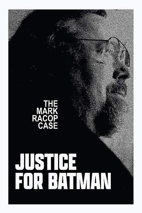 Justice for Batman: The Mark Racop Case